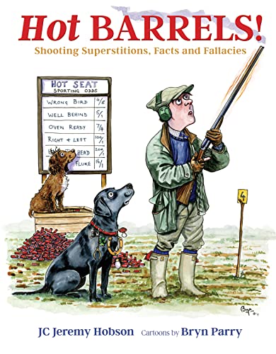 Hot Barrels!: Shooting Superstition, Facts and Fallacies von Quiller