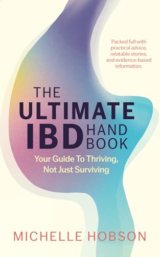 The Ultimate IBD Handbook: Your Guide to Thriving, Not Just Surviving von Green Hill Publishing