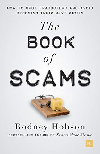 The Book of Scams: How to spot fraudsters and avoid becoming their next victim