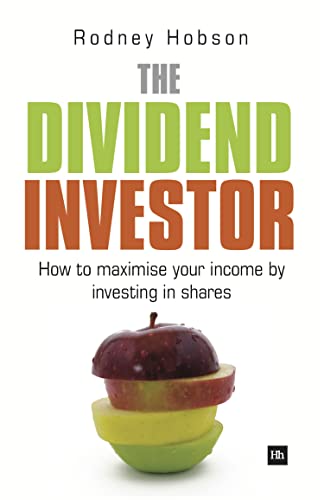 The Dividend Investor: How to Maximise Your Income by Investing in Shares von Harriman House