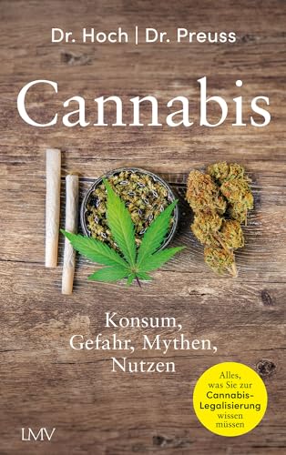 Cannabis: Konsum, Gefahr, Mythen, Nutzen von Langen-Müller