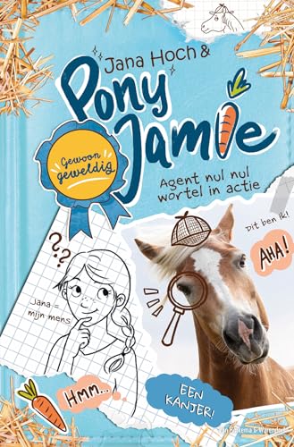 Agent nul nul wortel in actie (Pony Jamie, 2) von Van Holkema & Warendorf