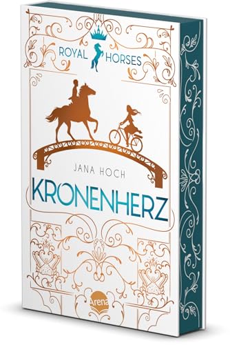 Royal Horses (1). Kronenherz: Band 1 der romantischen und royalen Pferde-Trilogie ab 12. Mit Farbschnitt – nur in der 1. Auflage von Arena