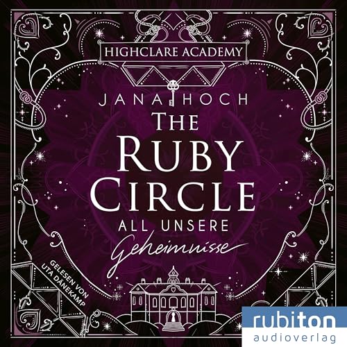 The Ruby Circle (1). All unsere Geheimnisse von Rubiton Audioverlag