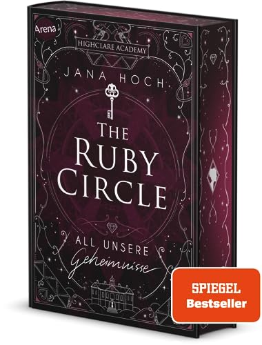 The Ruby Circle (1). All unsere Geheimnisse: Romance meets Dark Academia: der Auftakt zur neuen Reihe von SPIEGEL-Bestseller Autorin Jana Hoch (Mit ... Character Card nur in der 1. Auflage)