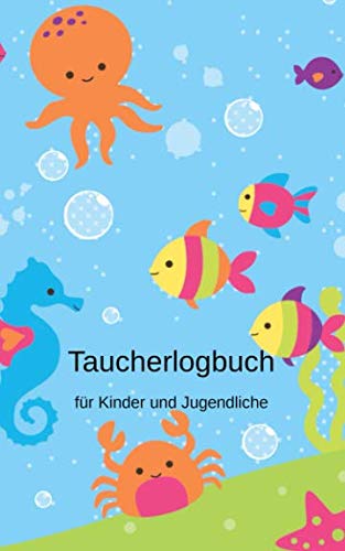 Taucherlogbuch für Kinder und Jugendliche von Independently published