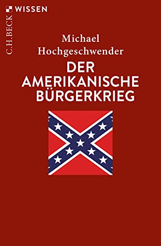 Der amerikanische Bürgerkrieg (Beck'sche Reihe)