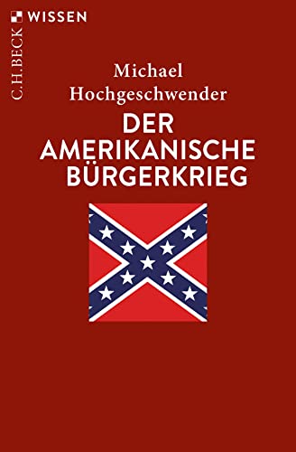 Der amerikanische Bürgerkrieg (C.H.BECK Wissen) von Beck C. H.