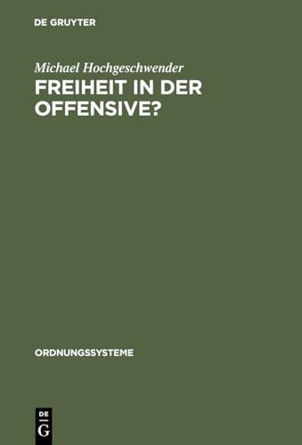 Freiheit in der Offensive?: Der Kongreß für kulturelle Freiheit und die Deutschen (Ordnungssysteme, 1, Band 1)