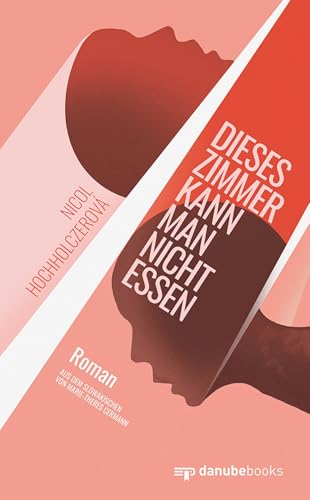 Dieses Zimmer kann man nicht essen von danube books Verlag