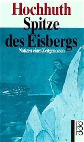 Spitze des Eisbergs: Notizen eines Zeitgenossen von Rowohlt Taschenbuch