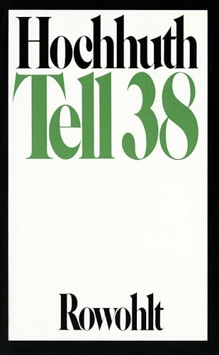 Tell 38: Dankrede für den Basler Kunstpreis 1976 am 2. Dezember in der Aula des Alten Museums - Anmerkungen - Dokumente Tell 38: Dankrede für den Basler Kunstpreis 1976 am 2. Dezember in der Aula des Alten Museums - Anmerkungen - Dokumente von Rowohlt Buchverlag