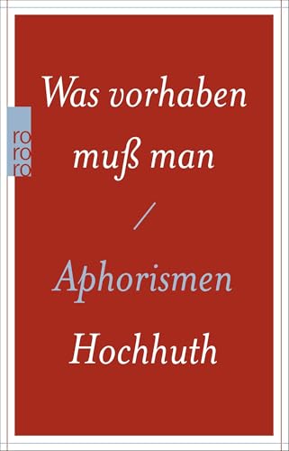 Was vorhaben muß man: Aphorismen Was vorhaben muß man: Aphorismen von Rowohlt