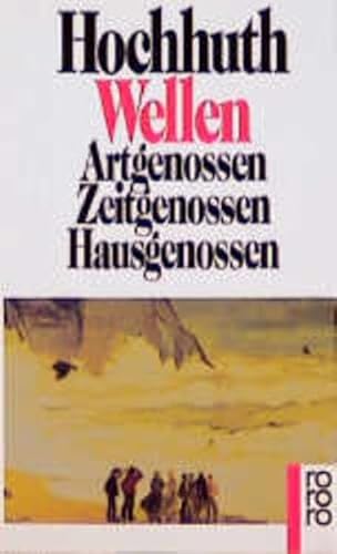 Wellen: Artgenossen, Zeitgenossen, Hausgenossen Wellen: Artgenossen, Zeitgenossen, Hausgenossen von Rowohlt Taschenbuch