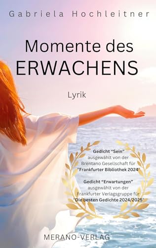 Momente des ERWACHENS: Lyrik von MERANO-Verlag
