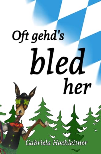 Oft gehds bled her: DE