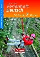 Mein tolles Ferienheft - Deutsch: Fit für die 7. Klasse - Übungsheft mit Lösungsteil von Cornelsen Verlag Scriptor
