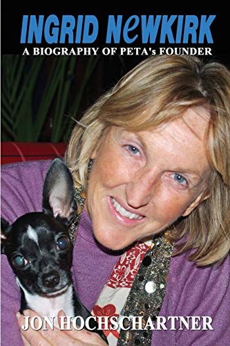 Ingrid Newkirk: A Biography of PETA's Founder von Sunbury Press, Inc.
