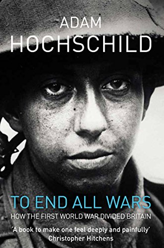 To End All Wars: How the First World War Divided Britain von MACMILLAN