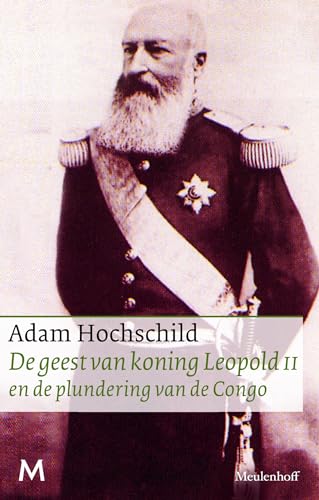 de geest van koning Leopold II en de plundering van de Congo: en de plundering van Congo