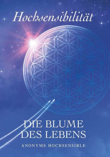 Hochsensibilität - Die Blume des Lebens von Buchschmiede