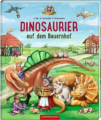 Dinosaurier auf dem Bauernhof (Bd. 4) von Coppenrath Verlag GmbH & Co. KG