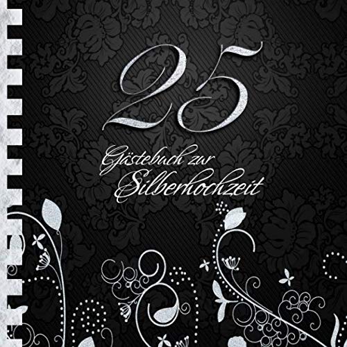 Gästebuch zur Silberhochzeit: Edles Cover in Silber & Schwarz I für 90 Gäste I für geschriebene Glückwünsche & die schönsten Fotos I Quadratisches Format I Softcover I Silberhochzeit Geschenkidee von Independently published