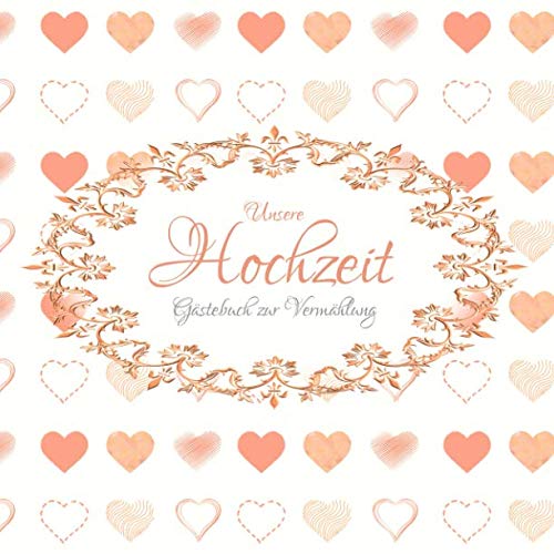 Gästebuch zur Vermählung: Hochzeit in Apricot I für 60 Gäste I für geschriebene Glückwünsche & die schönsten Fotos I Quadratisches Format I Softcover I Trauzeugen Geschenkidee zur Hochzeit von Independently published