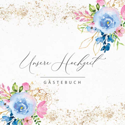 Gästebuch: Unsere Hochzeit: Motiv: Blau und Gold • Hochzeits-Gästebuch mit Fragen und zum Eintragen von Glückwünschen und Fotos • Erinnerungsbuch an den schönsten Tag eines Paares