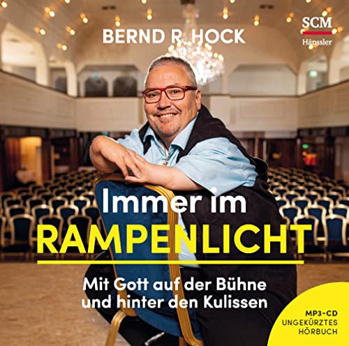 Immer im Rampenlicht - Hörbuch: Mit Gott auf der Bühne und hinter den Kulissen von SCM Hänssler Musik