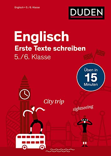 Englisch in 15 Min - Erste Texte schreiben 5./6. Klasse (Duden - In 15 Minuten) von Bibliographisches Institut, Berlin / Duden