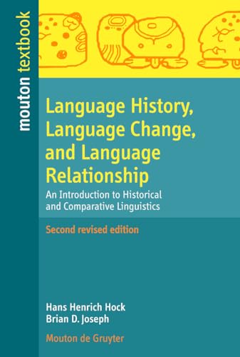 Language History, Language Change, and Language Relationship: An Introduction to Historical and Comparative Linguistics (Mouton Textbook) von Walter de Gruyter
