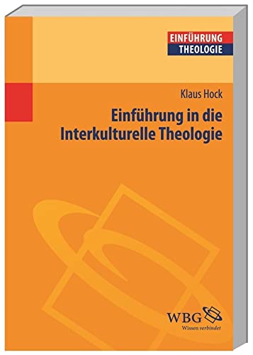 Einführung in die interkulturelle Theologie: Mit Bibliografie und Register (Theologie kompakt)