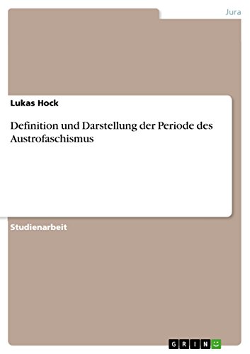 Definition und Darstellung der Periode des Austrofaschismus von Grin Publishing