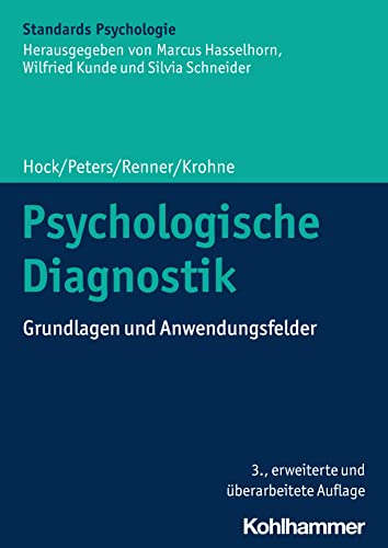 Psychologische Diagnostik: Grundlagen und Anwendungsfelder (Kohlhammer Standards Psychologie) von Kohlhammer
