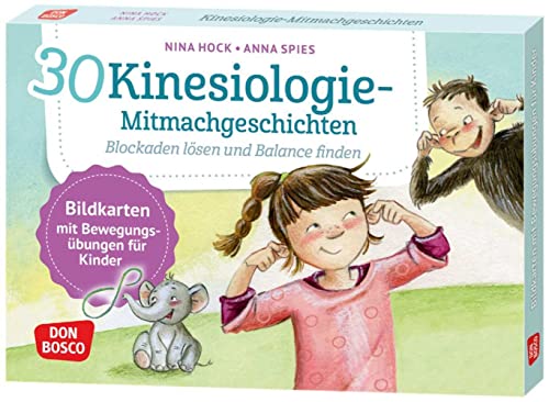 30 Kinesiologie-Mitmachgeschichten. Blockaden lösen und Balance finden: Bildkarten mit Bewegungsübungen für Kinder. Ein Dschungelabenteuer für das ... und innere Balance. 30 Ideen auf Bildkarten)