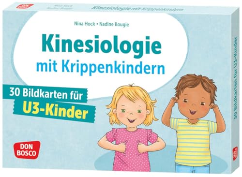 Kinesiologie mit Krippenkindern: Bewegungsideen und Übungen für die ganzheitliche Entwicklung von Kleinkindern: Wahrnehmung fördern, Stress abbauen, ... für Erzieherinnen in der Kinderkrippe) von Don Bosco Medien