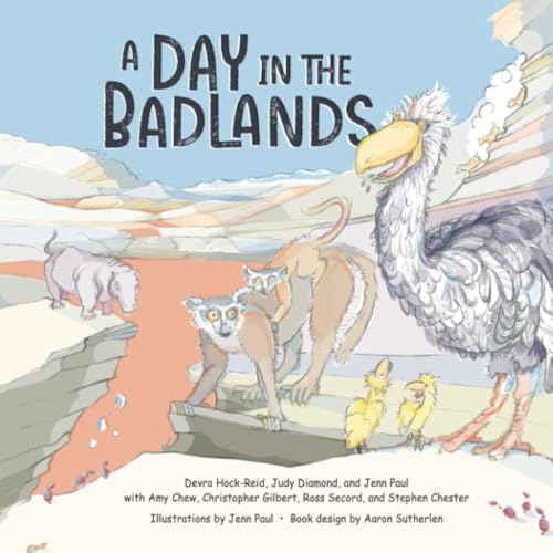 A Day in the Badlands: A 52 Million-Year-Old Safari Adventure von Zea Books
