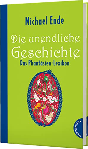 Die unendliche Geschichte: Das Phantásien-Lexikon von Thienemann-Esslinger Verlag GmbH