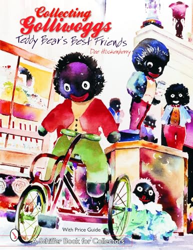 Collecting Golliwoggs: Teddy Bear's Best Friends (Schiffer Book for Collectors) von Schiffer Publishing