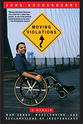 Moving Violations: War Zones, Wheelchairs, and Declarations of Independence von Hachette Books