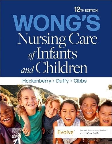 Wong's Nursing Care of Infants and Children von Elsevier