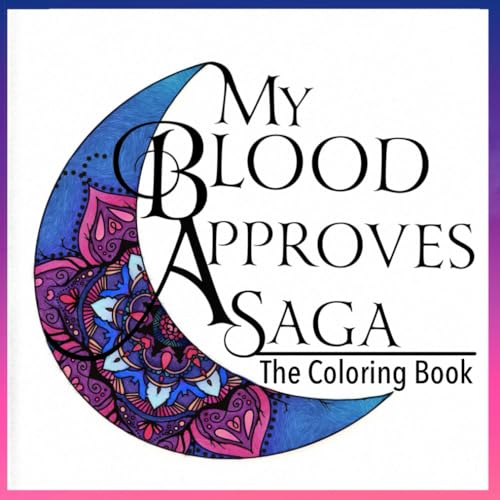 My Blood Approves: The Coloring Book (My Blood Approves: Updated Edition) von Independently published