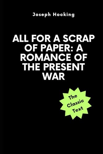 All for a Scrap of Paper: A Romance of the Present War von Independently published