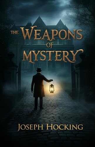 The Weapons of Mystery: A Victorian Tale of Love, Suspense, and Occult Secrets von Independently published