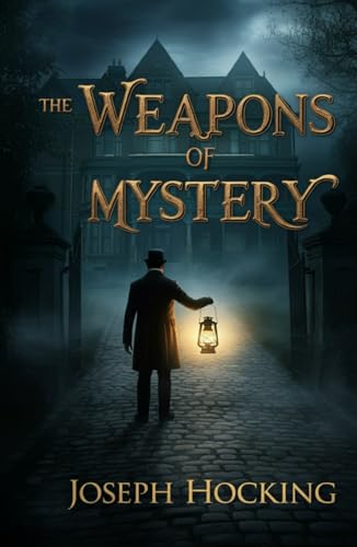 The Weapons of Mystery: A Victorian Tale of Love, Suspense, and Occult Secrets von Independently published