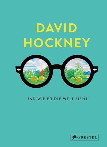 David Hockney und wie er die Welt sieht (Große Gedanken legendärer Künstler und Designer, Band 5) von Prestel
