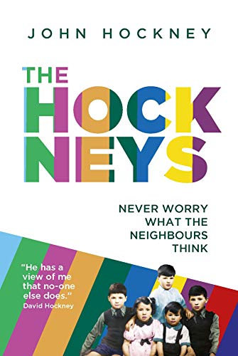 The Hockneys: Never Worry What the Neighbours Think von Legend Press