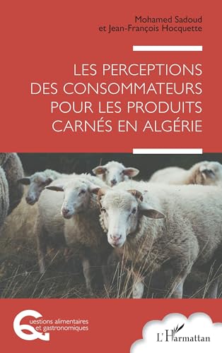 Les perceptions des consommateurs pour les produits carnés en Algérie von Editions L'Harmattan