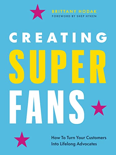 Creating Superfans: How to Turn Your Customers into Lifelong Advocates von Page Two